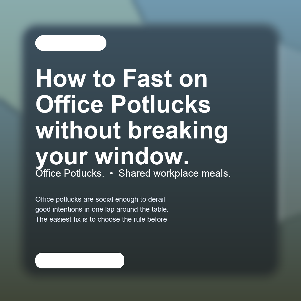 FastMinder fasting timer and a water bottle for office potlucks